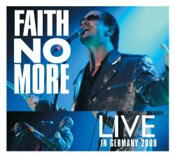 Faith No More : Live in Germany 2009